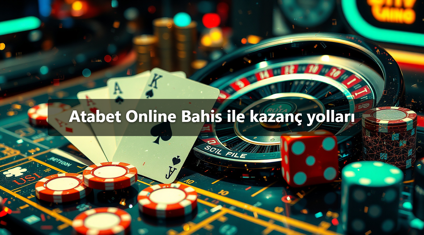Atabet Online Bahis ile kazanç yolları